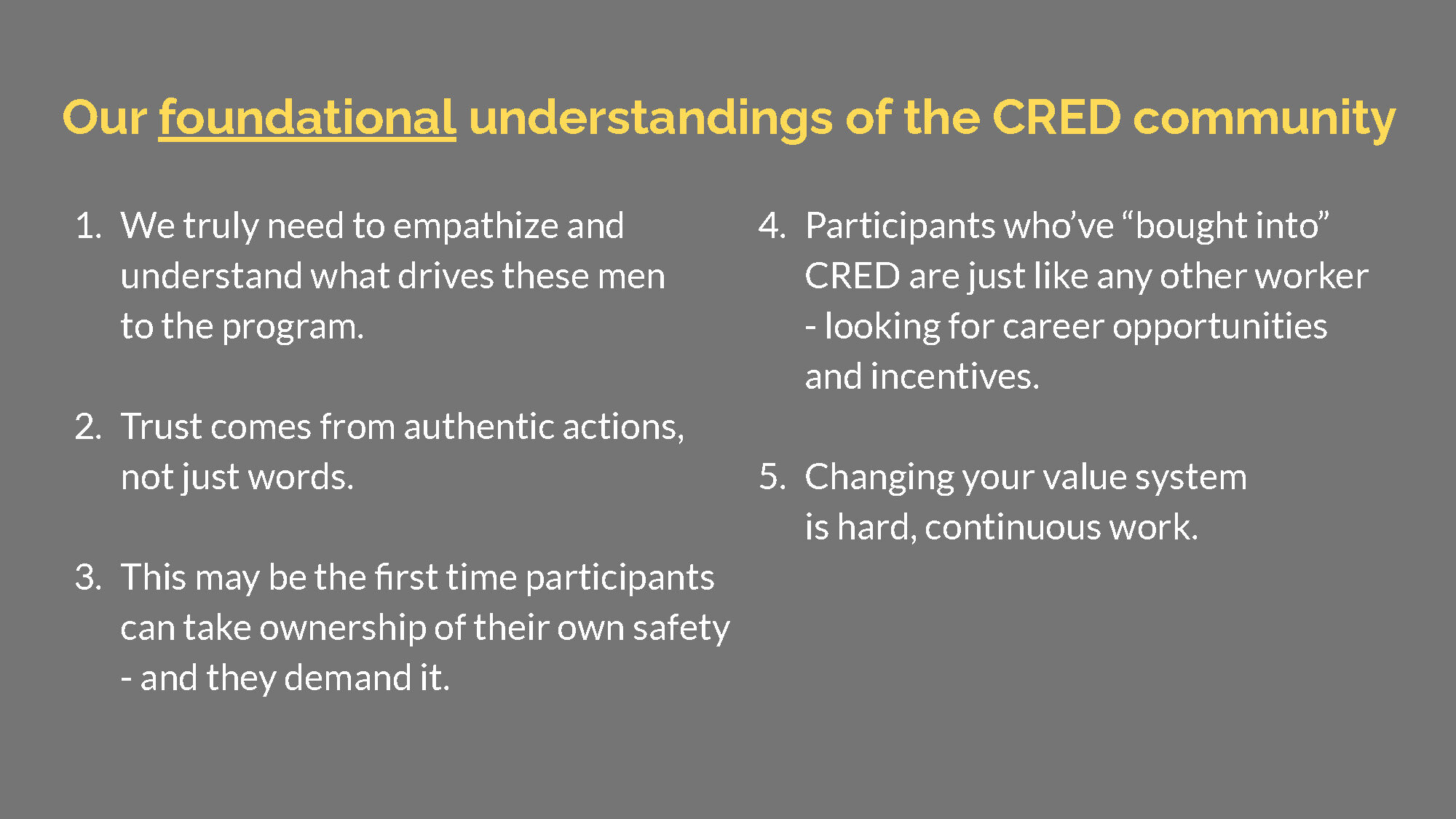 Five foundation understandings of the CRED community from our research