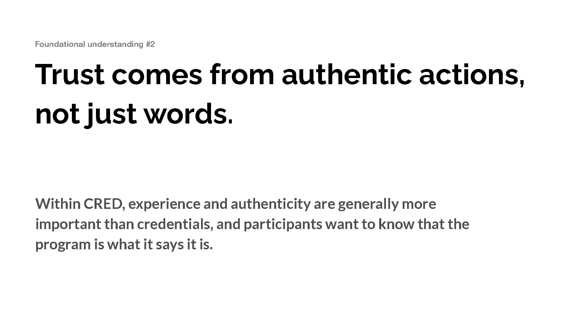 Trust comes from authentic actions, not just words.