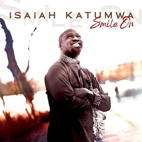 Isaiah Katumwa - Smile On - Single Cover.jpg