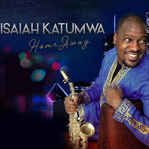 Isaiah Katumwa - Home Away - Single Cover.jpg