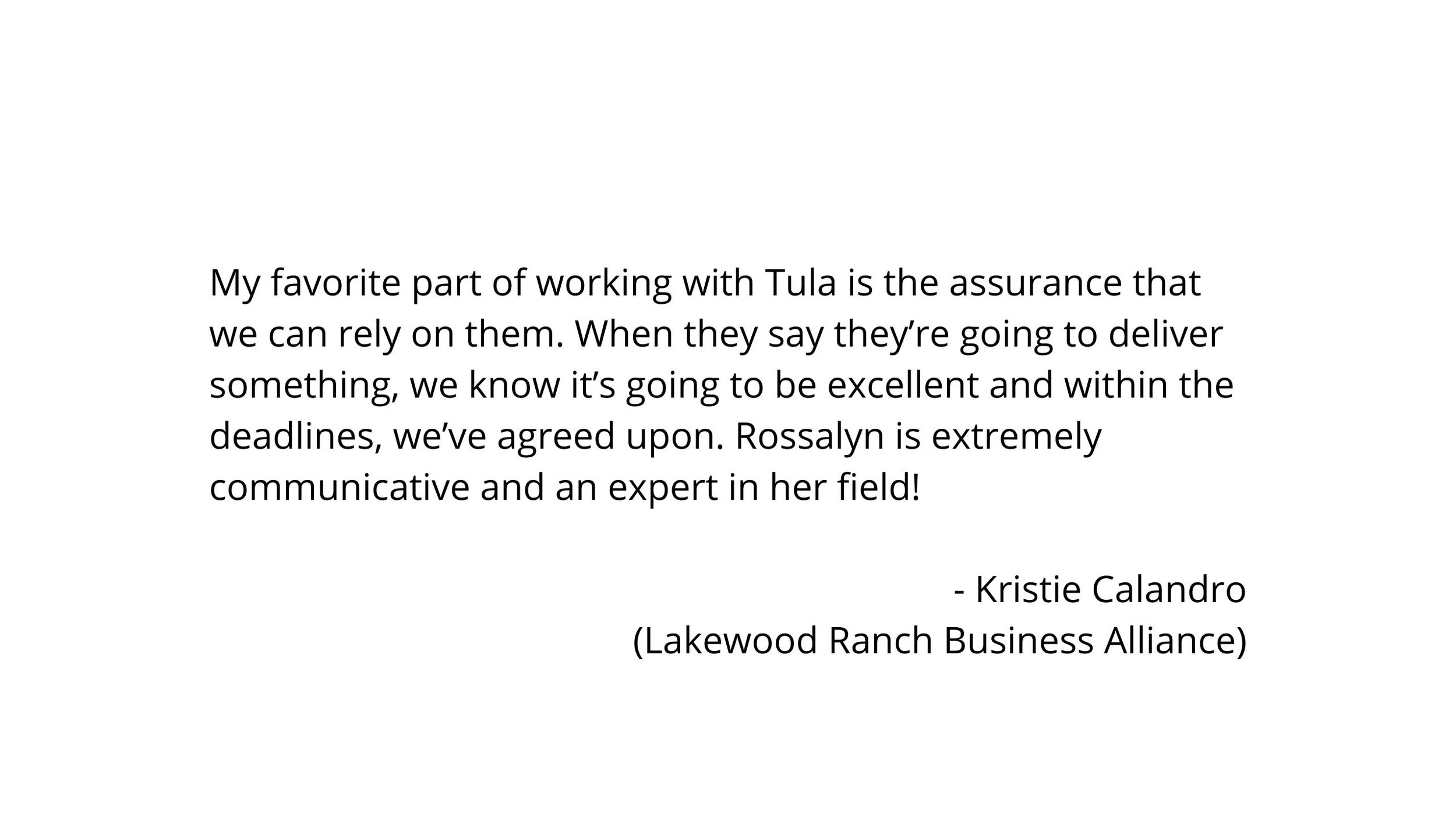 What I truly appreciate about Tula's Marketing Co., are the systems in place to stay on track with marketing goals, the research that goes into identifying target markets and audiences, and the client engagement and .jpg
