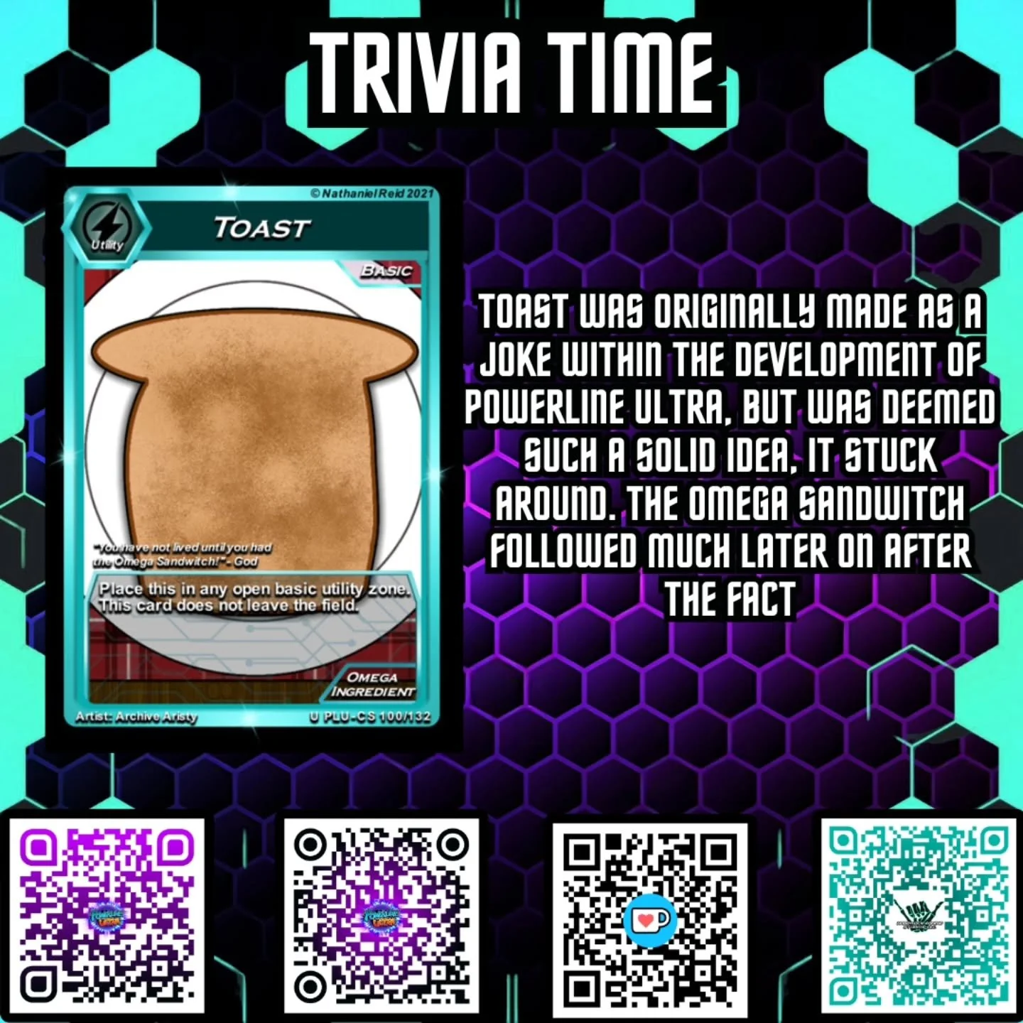 So the story goes, I was working at a warehouse at the time, developing what could be the ultimate healing or powerful item and I happened to be watching Invader Zim at the moment and they mentioned Super Toast and well, why not use it as an ingredie