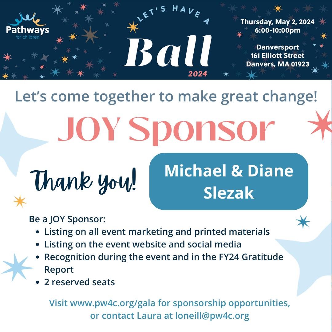 Thank you to JOY sponsors Michael &amp; Diane Slezak. Your sponsorship will bring much joy to a child and their family! 

#LetsHaveaBall24 #PathwaysForChildren #JoySponsor #community #grateful 

To learn about sponsorship opportunities, visit: www.pw