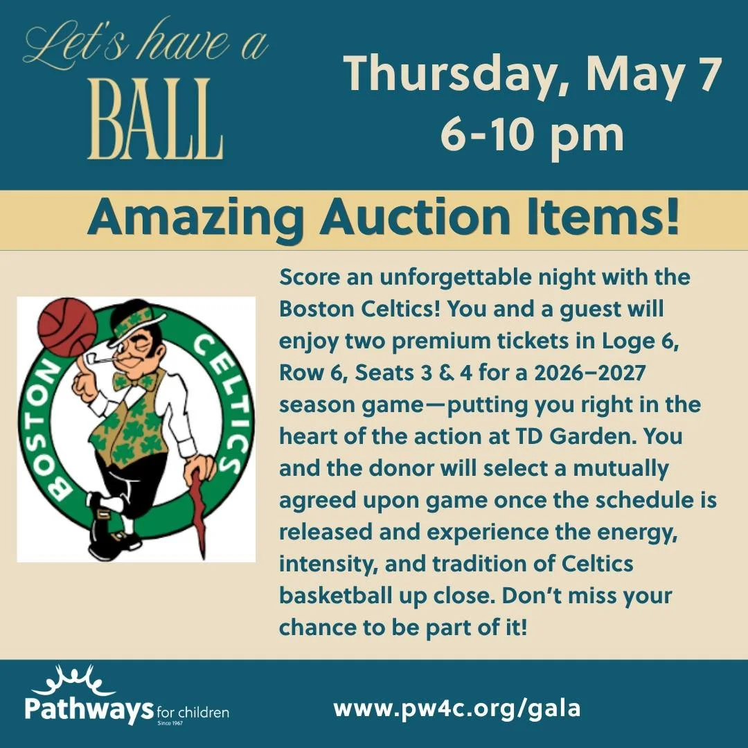 You don't want to miss the opportunity to win Celtics tickets!  Visit www.pw4c.org/gala to purchase tickets to the Let's Have a Ball Gala today.

#letshaveaball2026 #gala #auction #pathwayforchildren