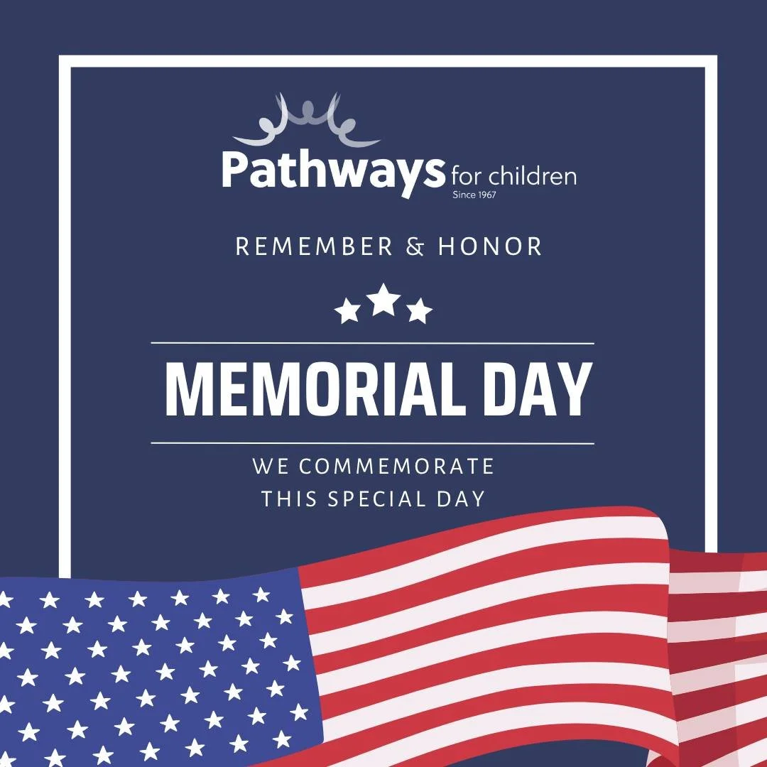 All Pathways Buildings &amp; Programming will be closed in Honor of Memorial Day today.
