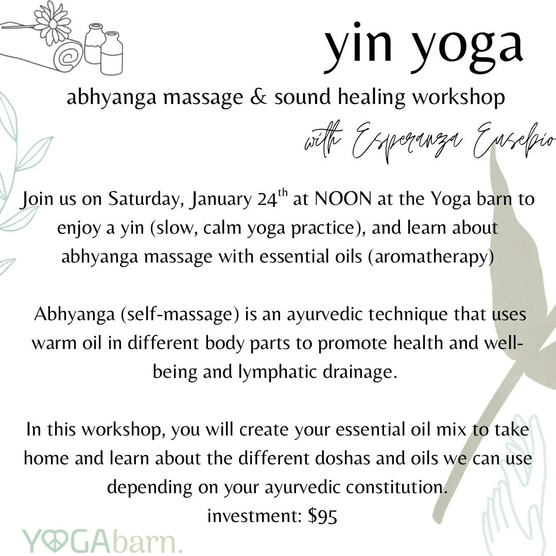 On January 24th at Noon Espe we will be offering a Yin Yoga Practice,  Sound Healing and the focus will be in Ahyanga massage. 

The investment for this 90 min workshop is $95 and it includes a personalized blend of essential oils (to take home )acco