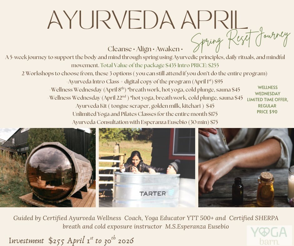 Ayurveda April: Spring Reset Journey

Cleanse &bull; Align &bull; Awaken &bull; Rebalance

A 5-week journey to support the body and mind through spring using Ayurvedic principles, daily rituals, and mindful movement. April 1st- April 30th, 2026 Inves