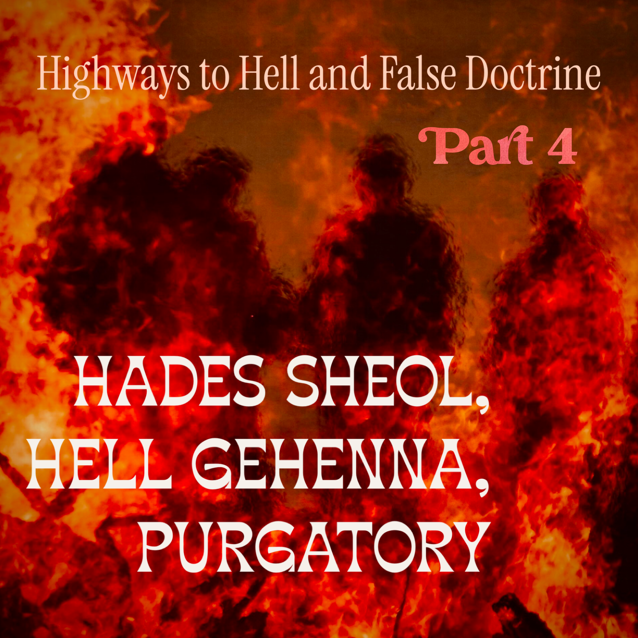 ‘Hades Sheol, Hell Gehenna, Purgatory’