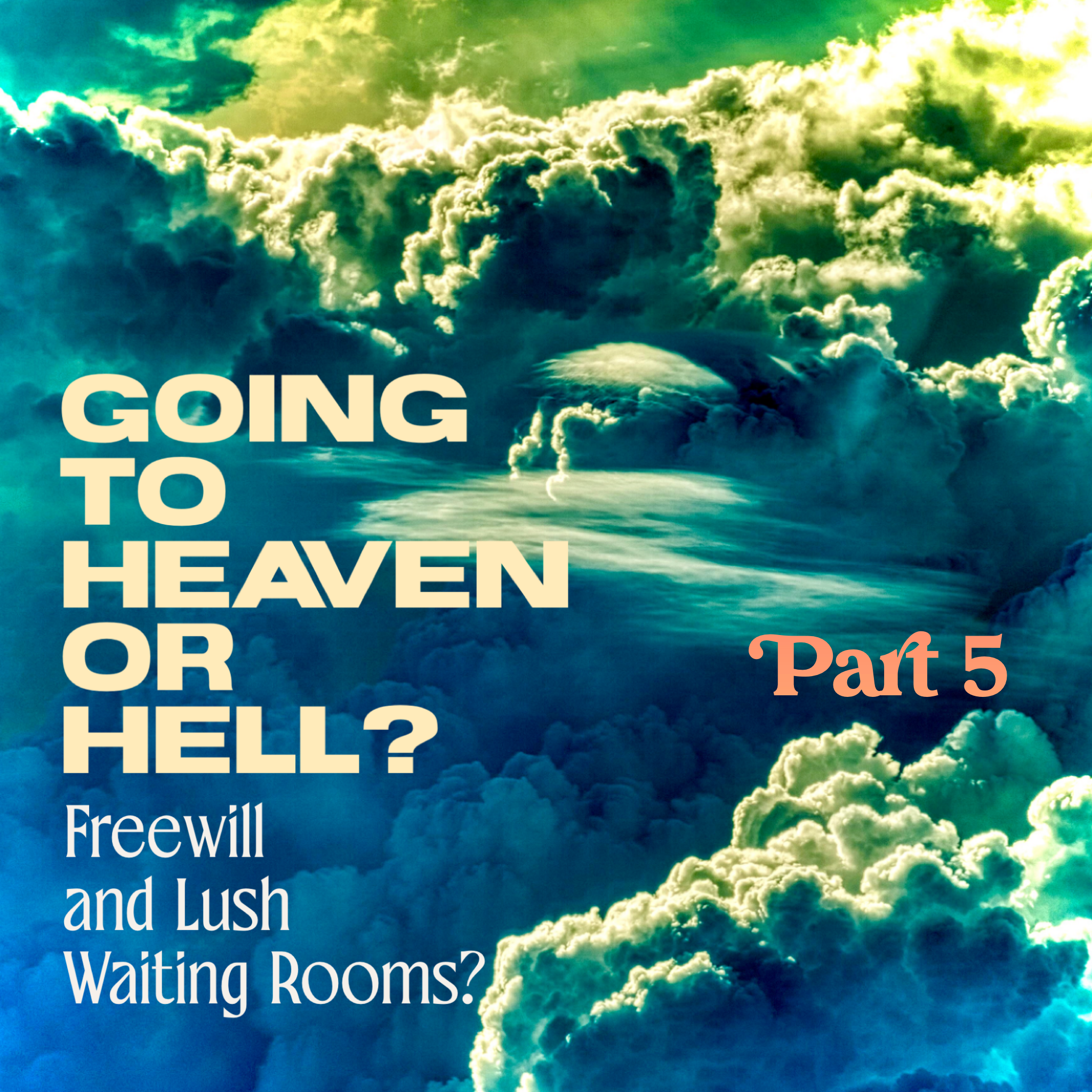 ‘Going to Heaven or Hell?’
