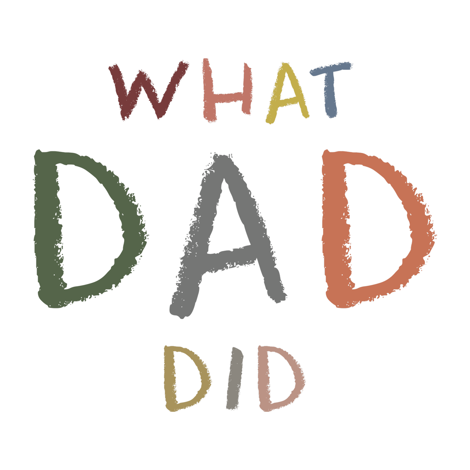 What Dad Did