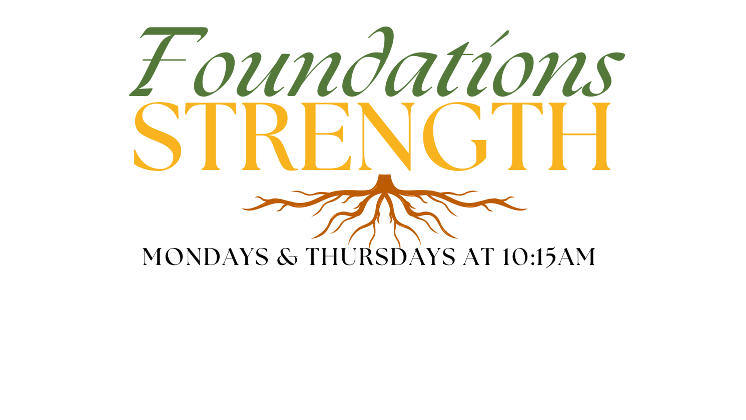 Foundations Strength Now Offered!