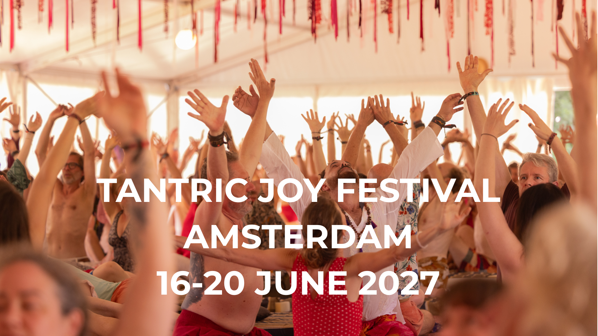 Tantric Joy Festival Amsterdam 2027