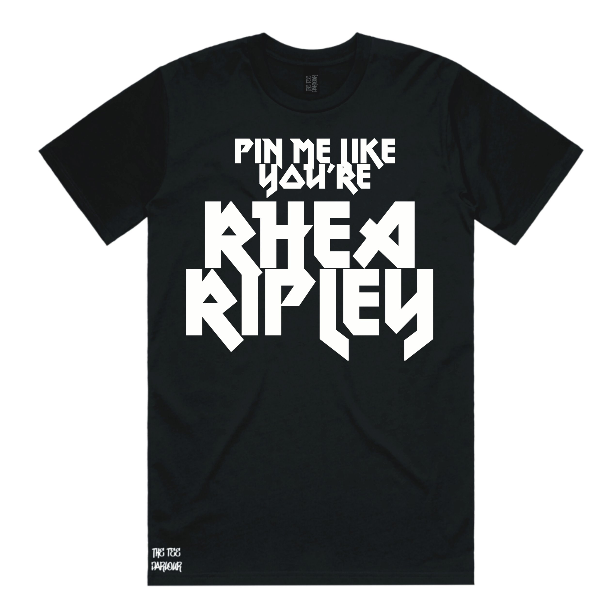 Like you're RHEA RIPLEY!