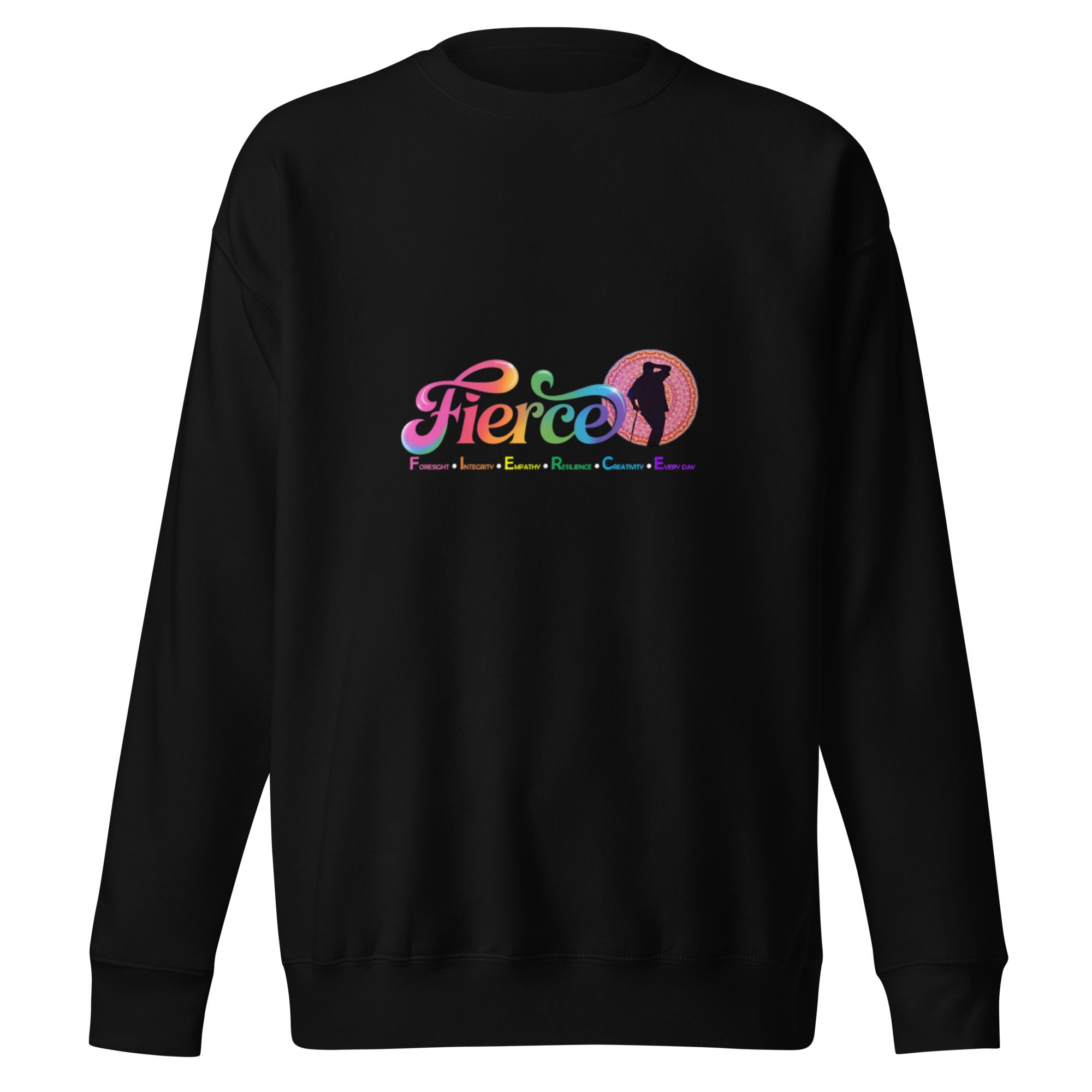 F.I.E.R.C.E. Unisex Premium Sweatshirt