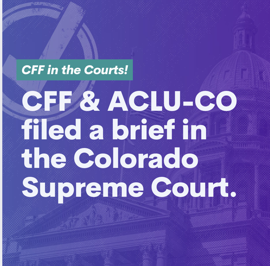 CFF & ACLUCO filed a brief in the Colorado Supreme Court