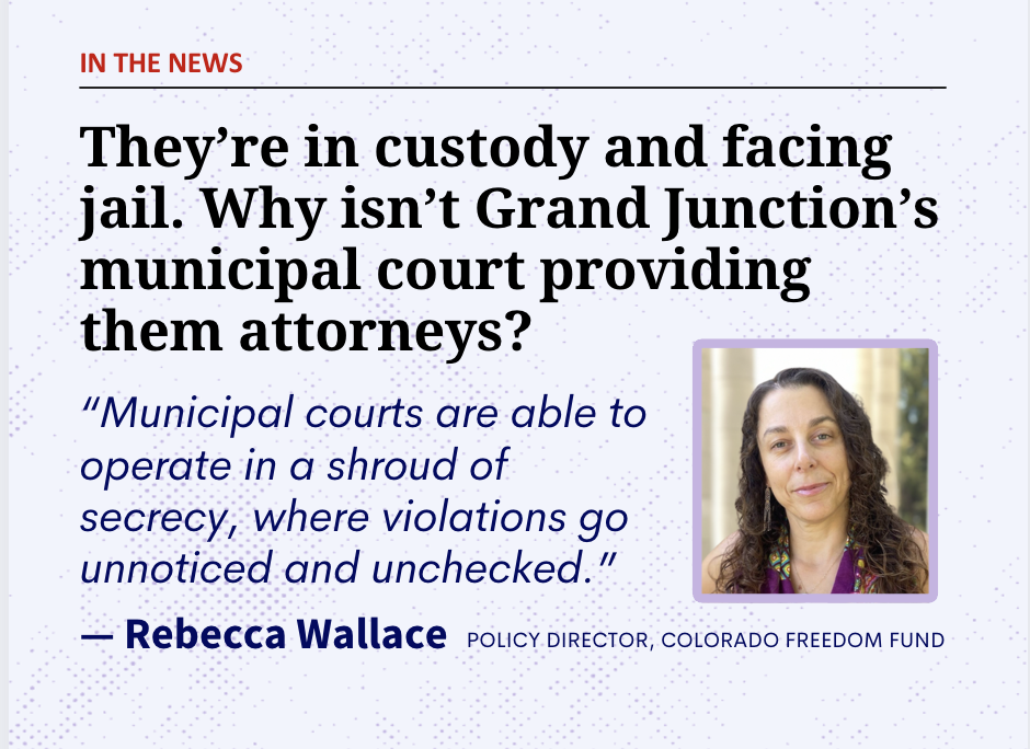 They’re in custody and facing jail. Why isn’t Grand Junction’s municipal court providing them attorneys?