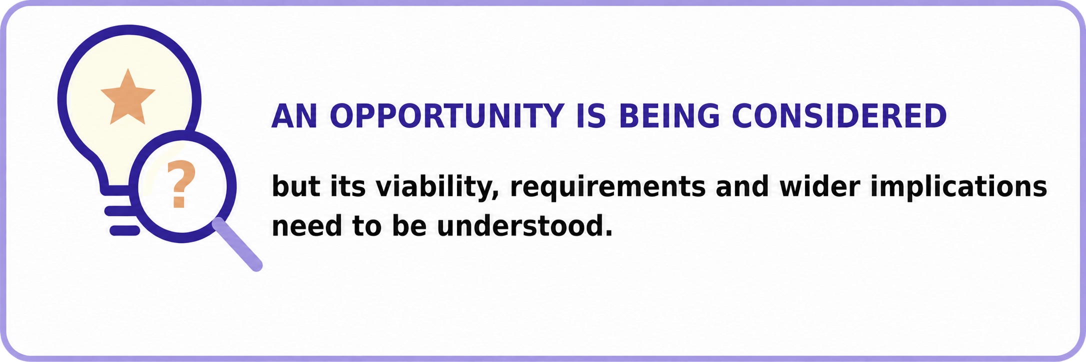 When an oppportunity is being considered - one of the strategic inflection points where Pambanua, a Strategic Business Diagnostic by East African Solutions could be valuable.