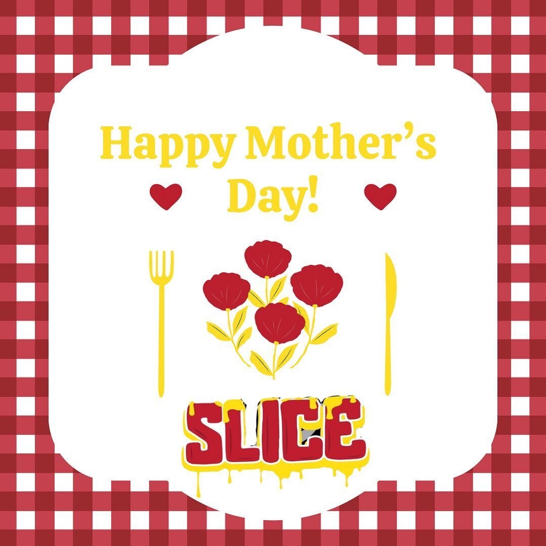 We love getting to bring meals abs a little bit of joy to you and your families throughout the year! 

Happy Mother&rsquo;s Day from all of us here at Slice! 🍕❤️