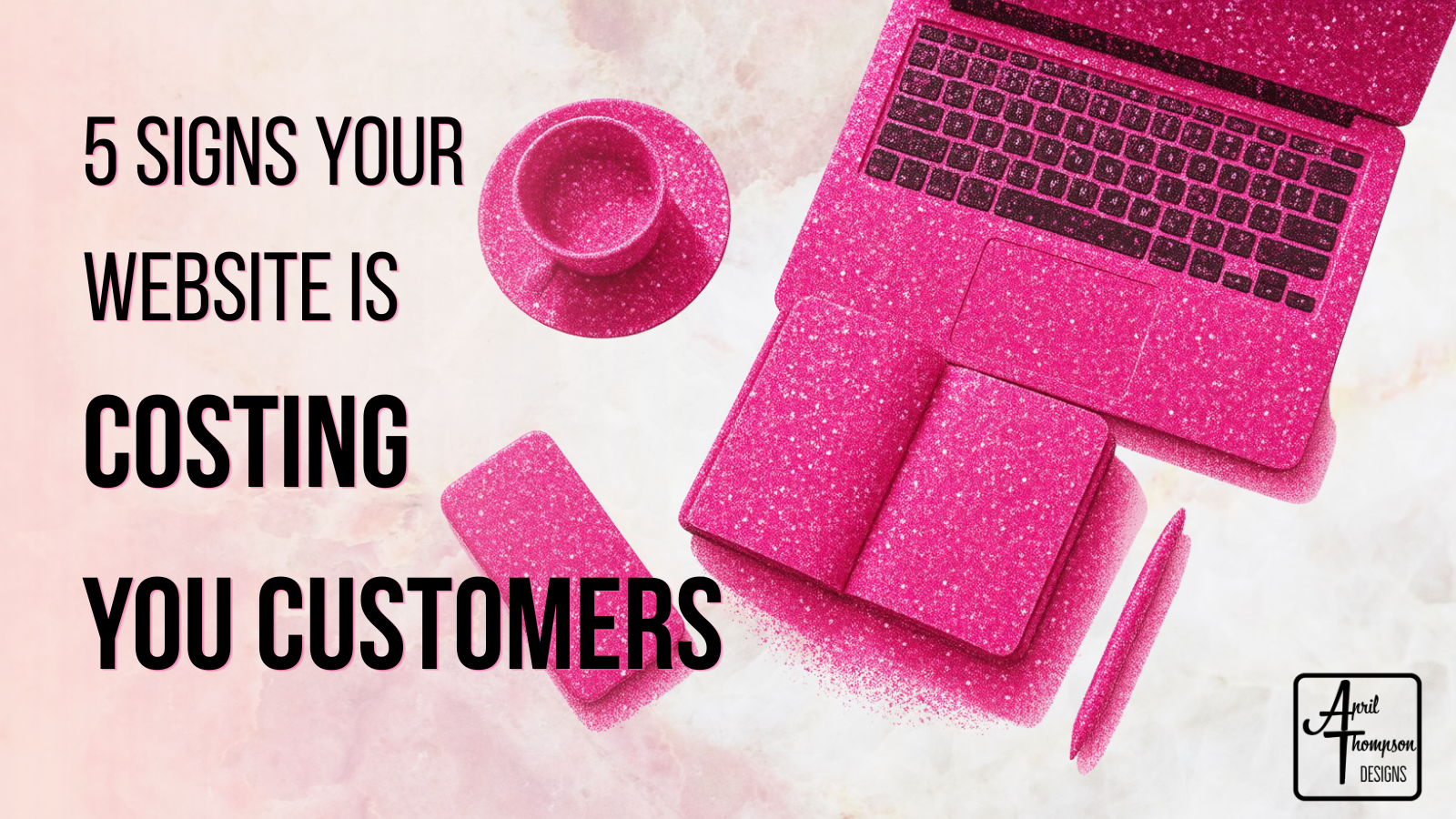 Pink business workspace graphic for an article about website mistakes that can cost small businesses customers.