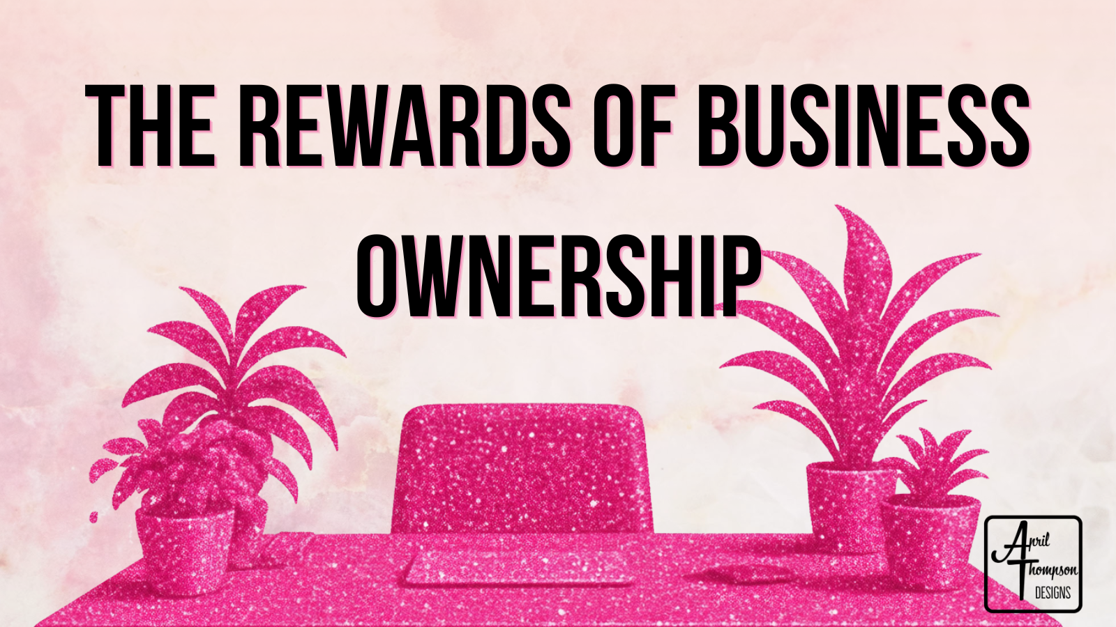 The Best Things About Running Your Own Business