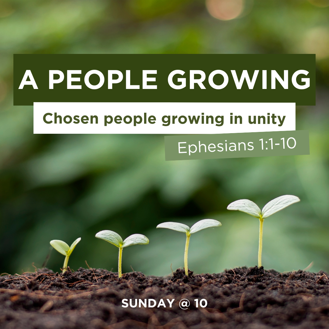 People Growing - Chosen people growing in unity - Ephesians 1:1-10 episode artwork