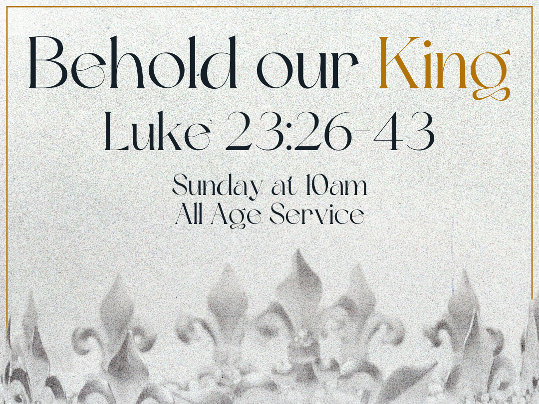 Behold Our King - The unexpected King we need - Luke 23:26-43 episode artwork
