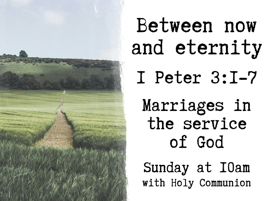 Between now and Eternity - Marriages in the service of God - 1 Peter 3:1-7 episode artwork