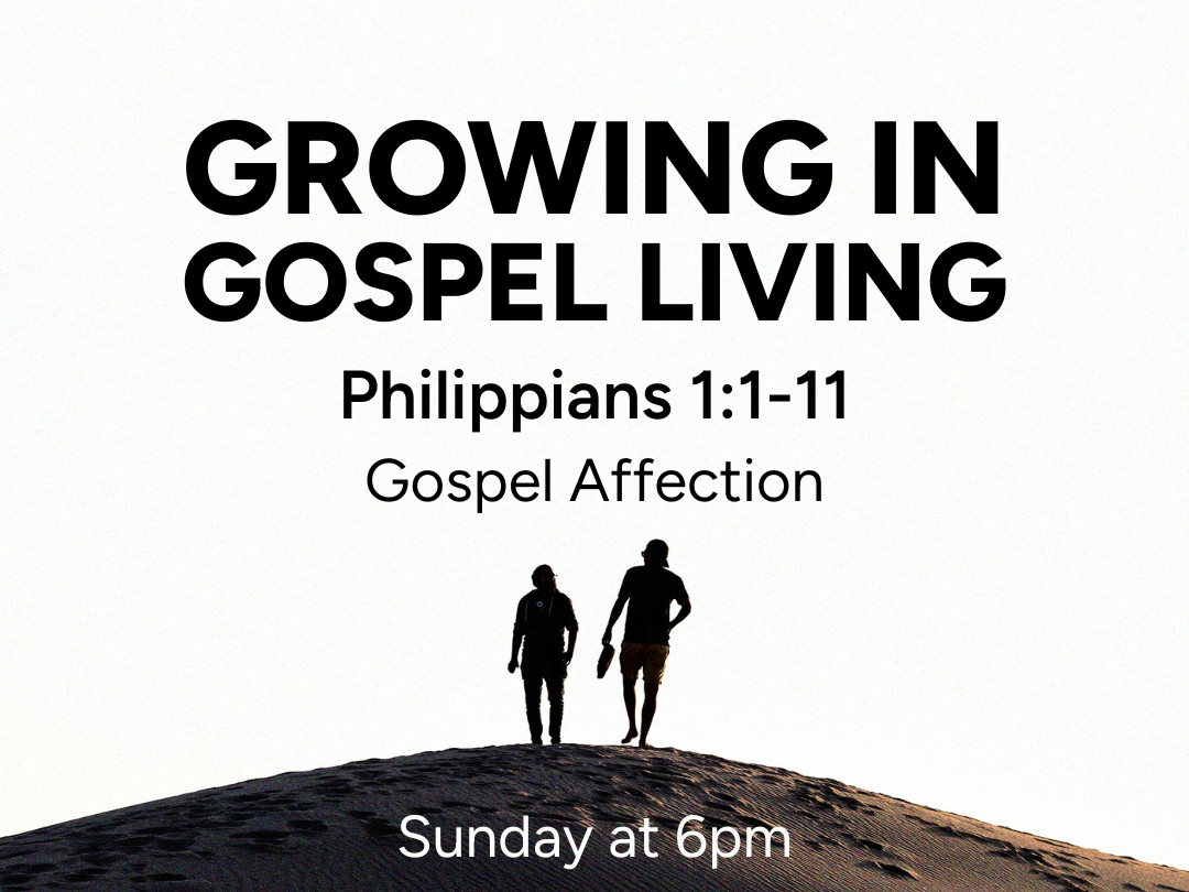Growing in Gospel Living - Gospel Affection - Philippians 1:1-11 episode artwork