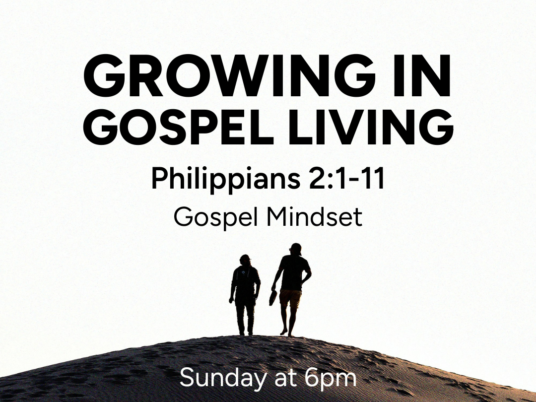 Growing in Gospel Living - Gospel Mindset - Philippians 2:1-11 episode artwork