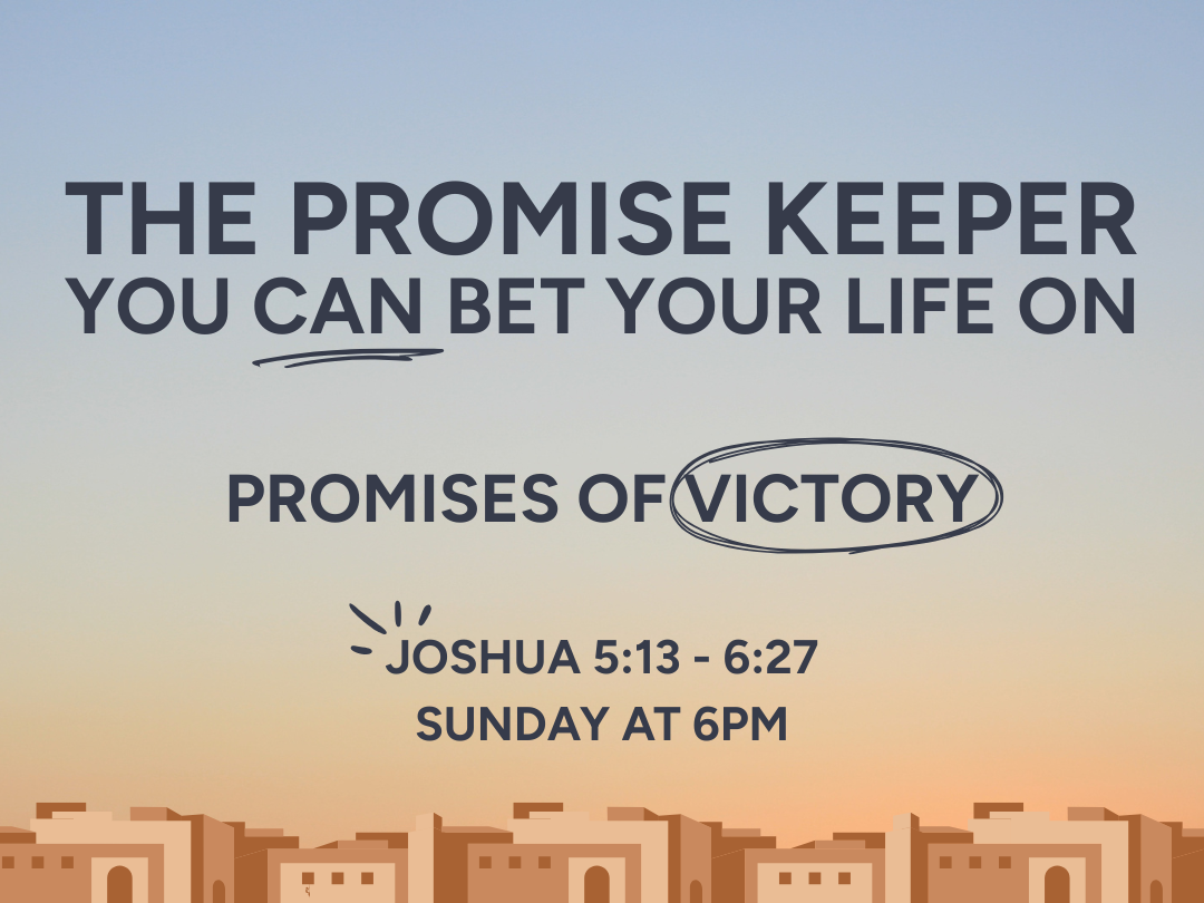 The promise keeper you can bet your life upon - Promises of Victory - Joshua 5:13-6:27 episode artwork