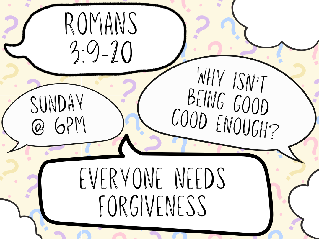 Answering the Big Questions - Everyone needs forgiveness - Romans 3:9-20 episode artwork