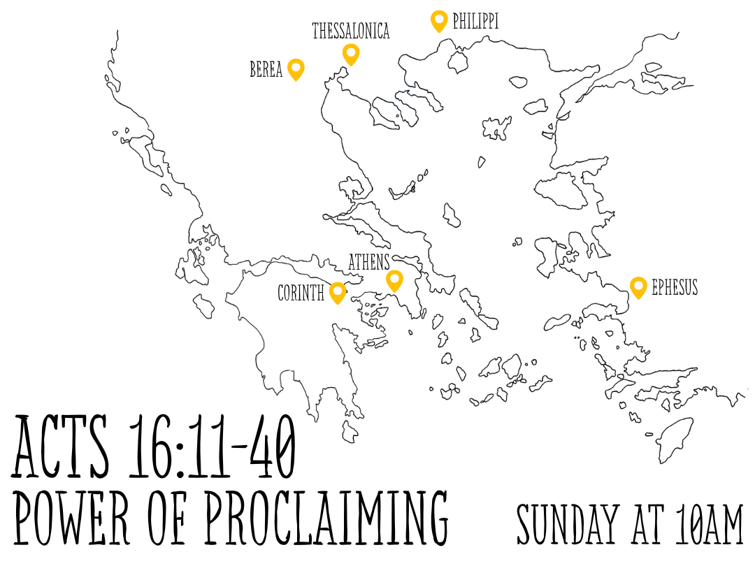 CAP Sunday - Power of Proclaiming- Acts 16:1-40