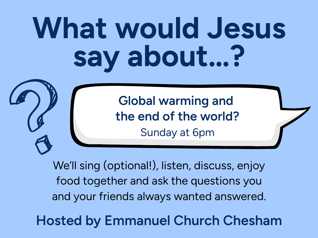 What would Jesus say?… - …about Global Warming and the end of the world