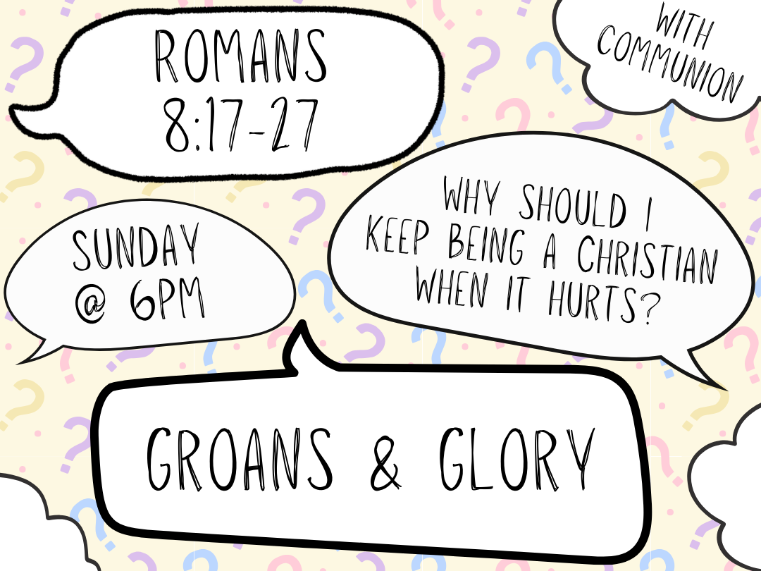 Romans Basics - Groans and Glory - Romans 8:17-27 episode artwork