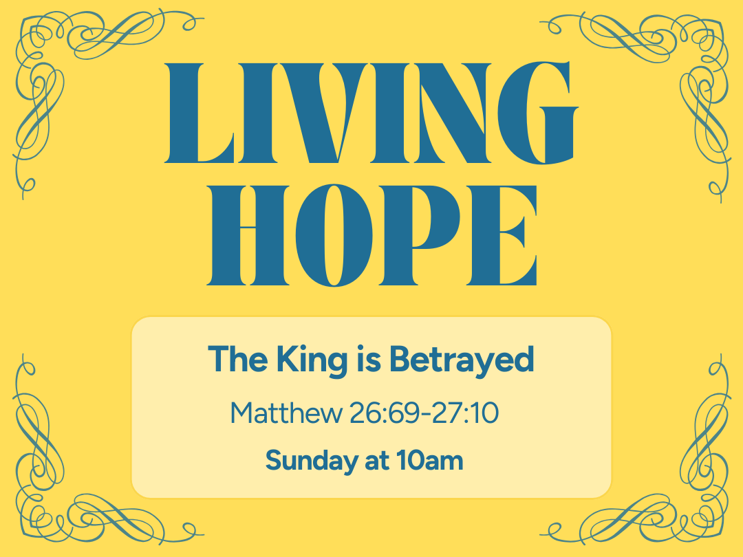 The King - The King is Betrayed - Matthew 26:69-27:10