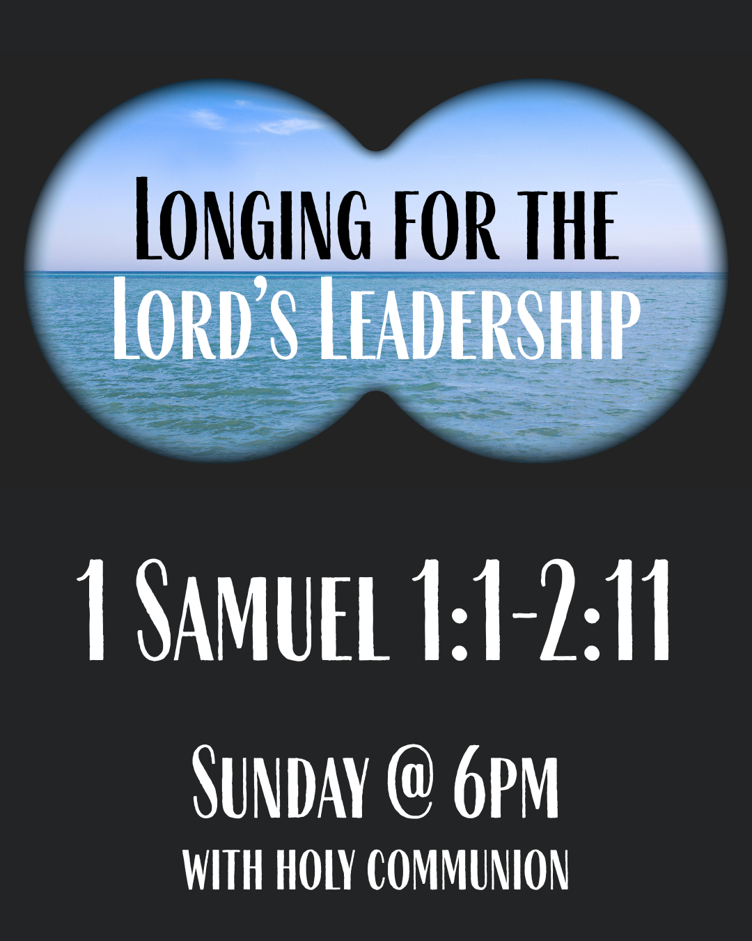 Longing for the Lord’s Leadership - The humble and weak love the Lord’s leadership - Samuel 1 - 2:11
