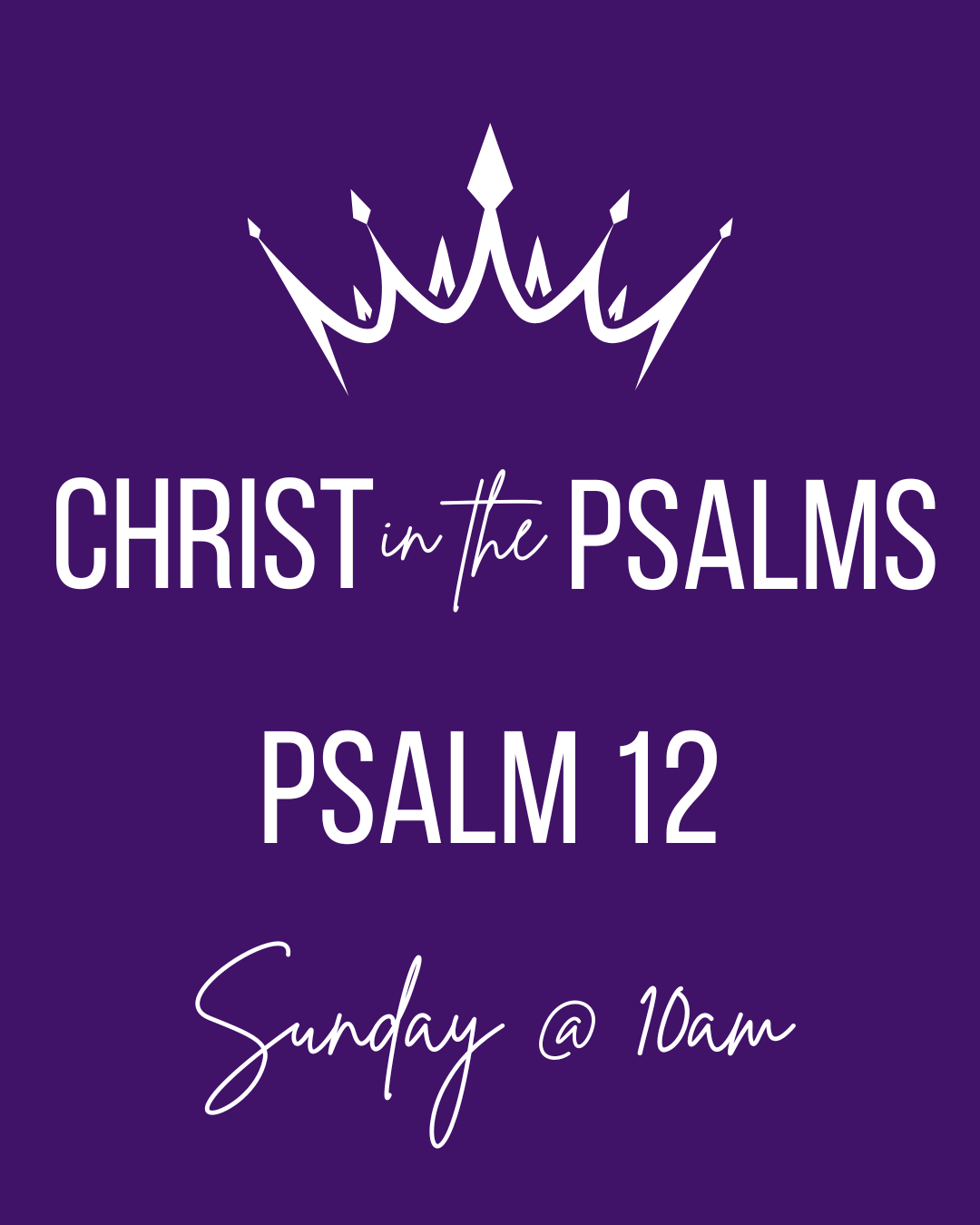 Christ in the Psalms - Desperate plea - Psalm 12