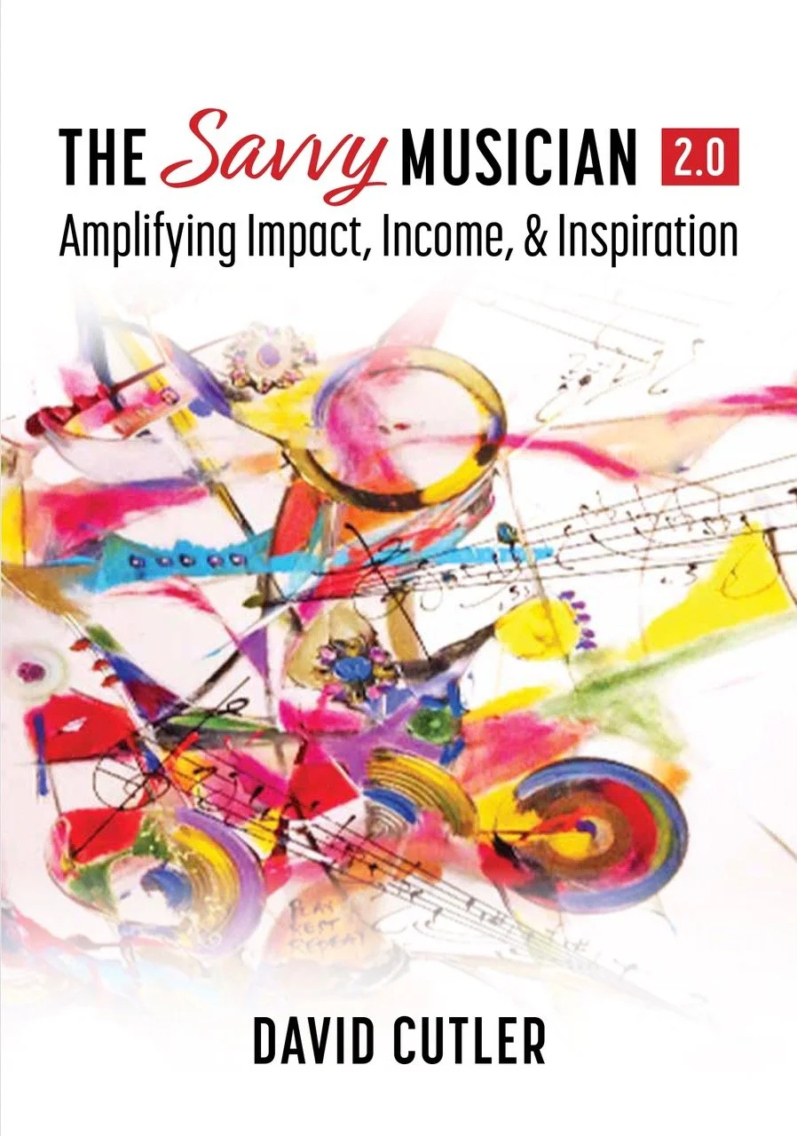 The Savvy Musician 2.0: an interview with Dr. David Cutler, musician and author