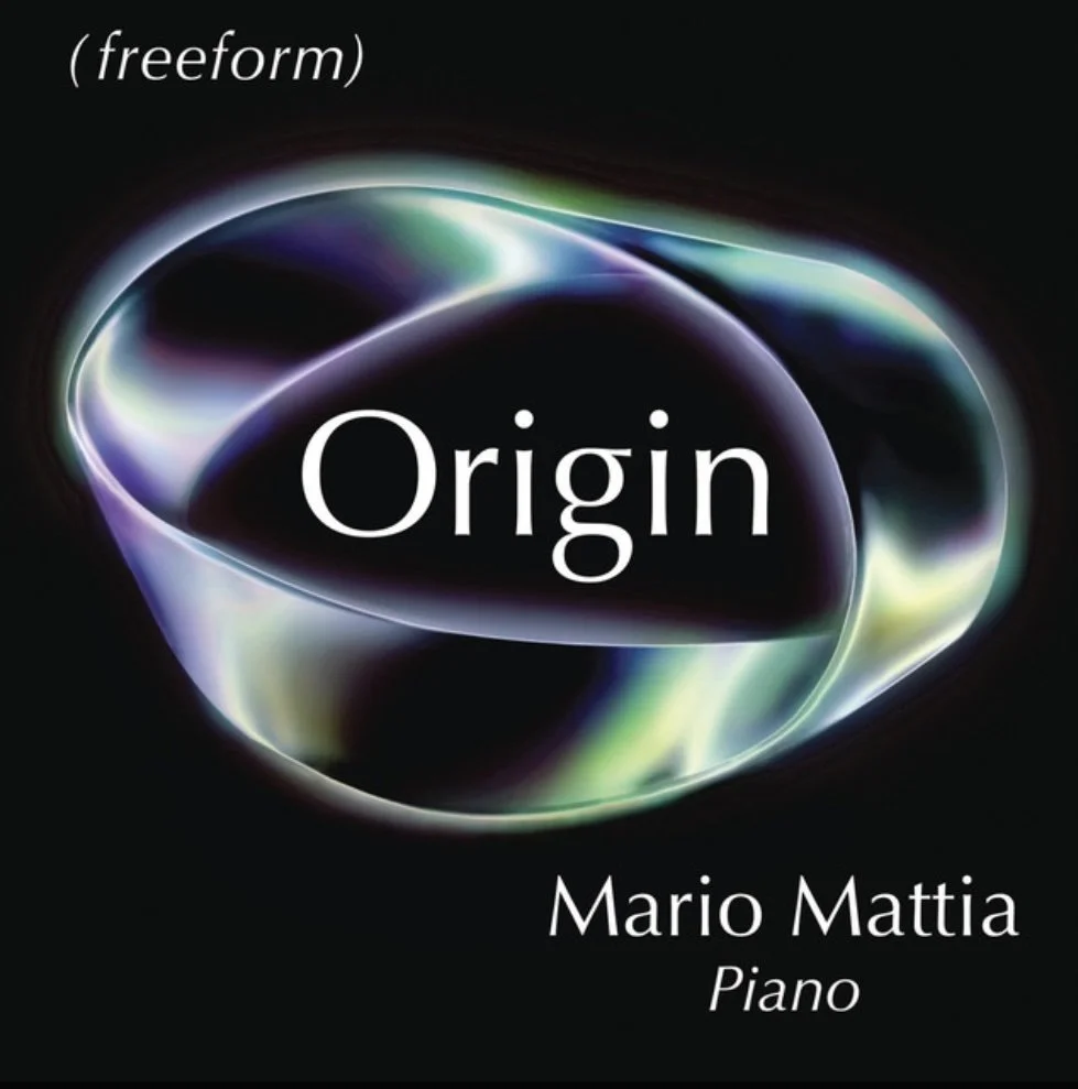 Origin: an interview with improvisational pianist Mario Mattia