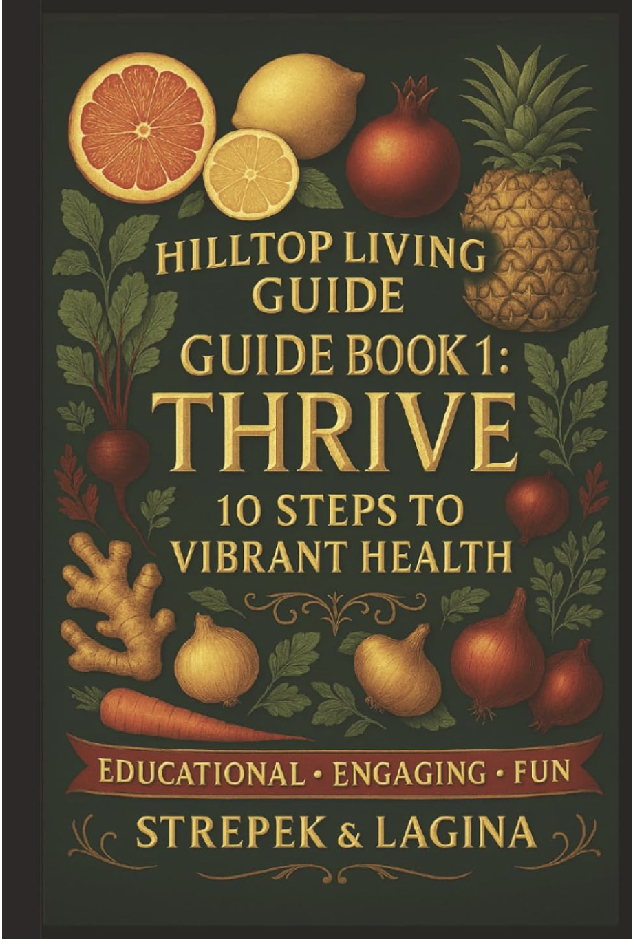 Hilltop Living Guide:  THRIVE NOW!