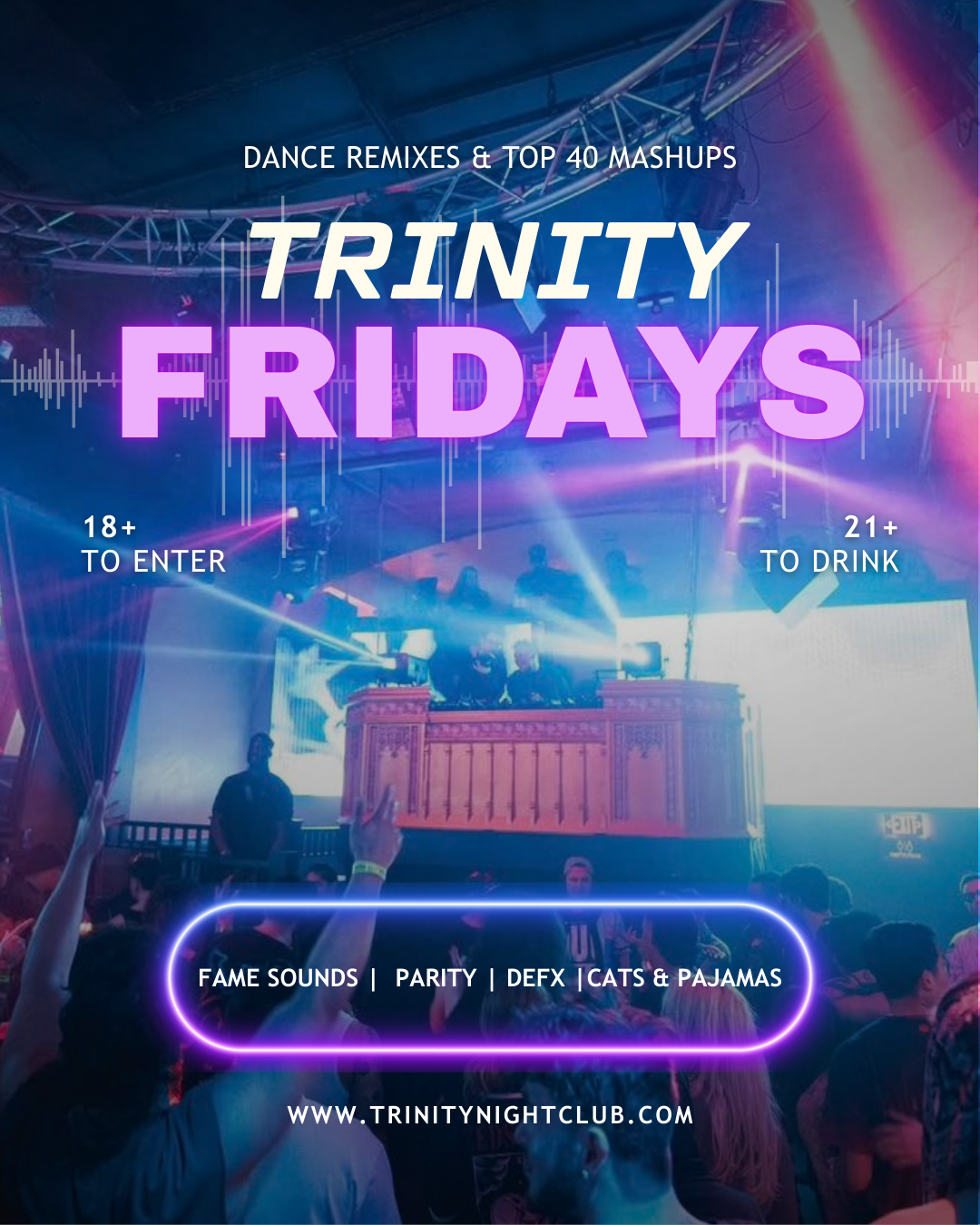 TRINITY FRIDAYS | FEBRUARY 27th | 18+/21+