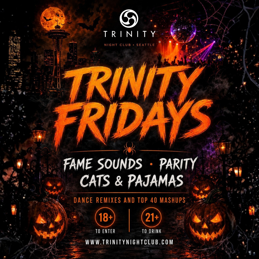 TRINITY FRIDAYS | OCT 2ND | 18+/21+