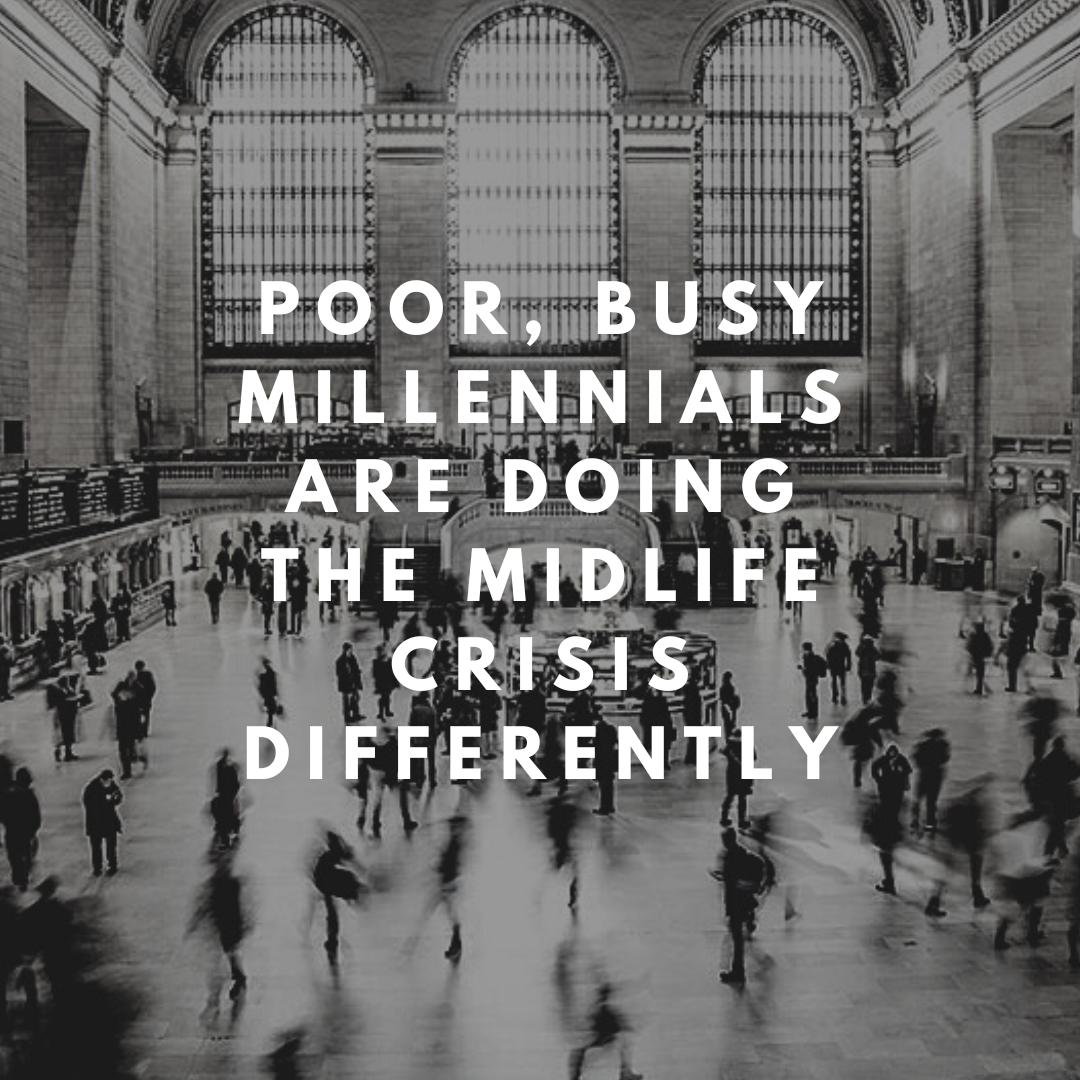 Poor, Busy Millennials Are Doing the Midlife Crisis Differently