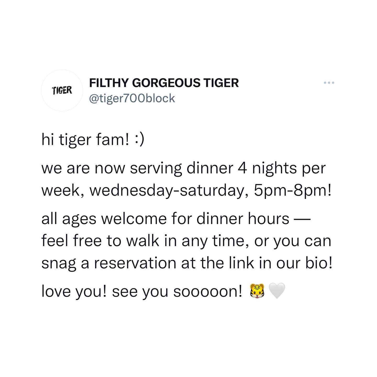 in case you missed it! tiger is now serving dinner 4 nights a week! 👀🍽🍷
-
all ages welcome during dinner hours. feel free to walk in, or you can make a reservation at the link in our bio!
-
come eat! 🐯🤍
-
(photos by @linasdarkroom @twosense.medi