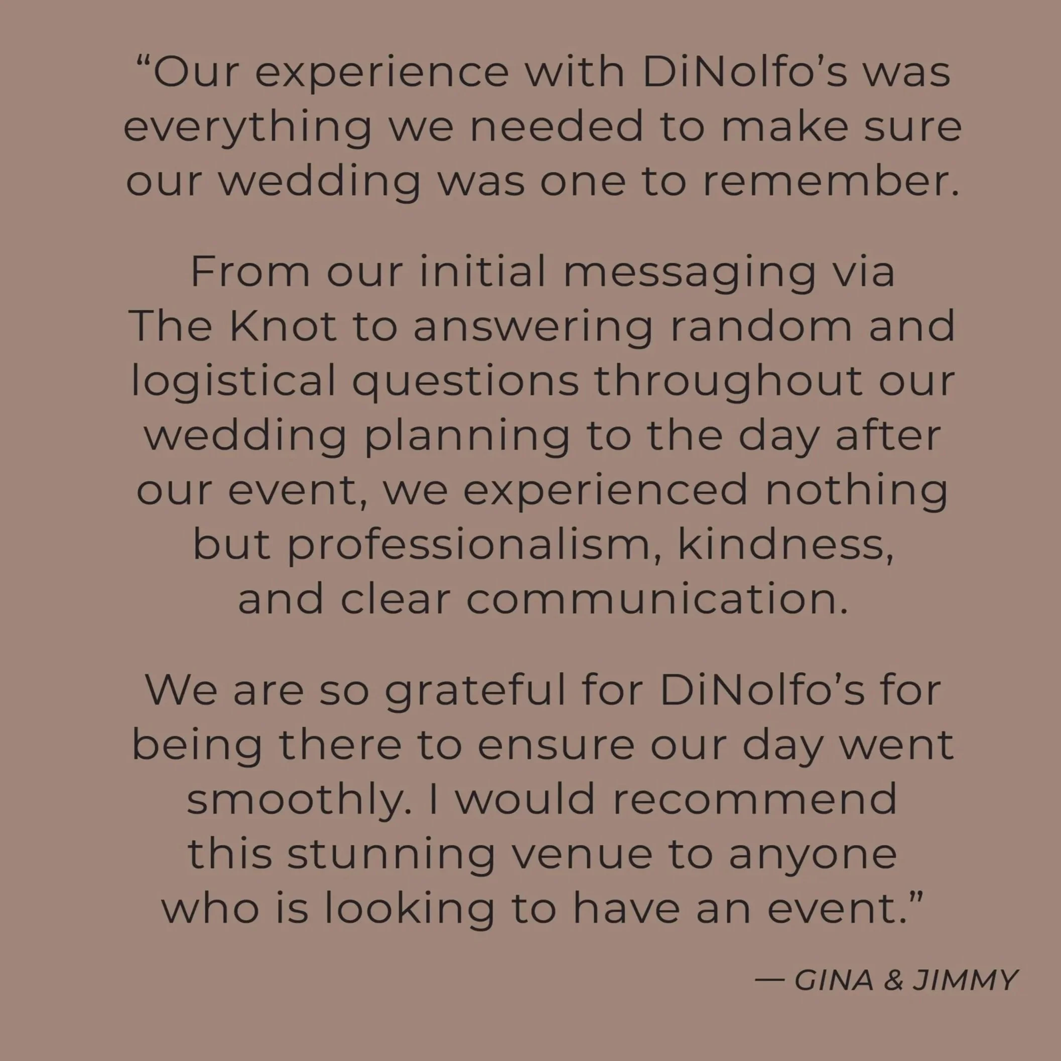 We are so grateful for DiNolfo’s for being there to ensure our day went smoothly