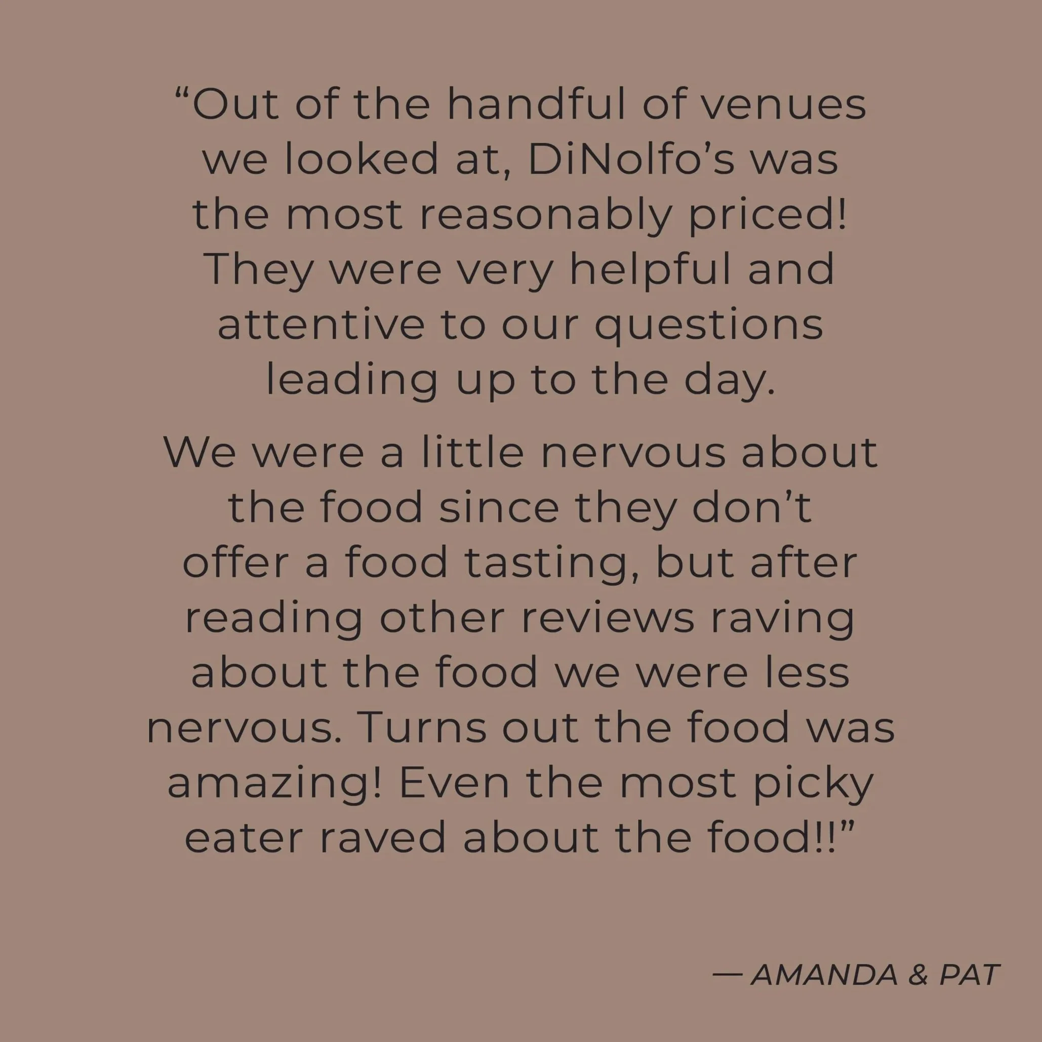 DiNolfo’s was the most reasonably priced!