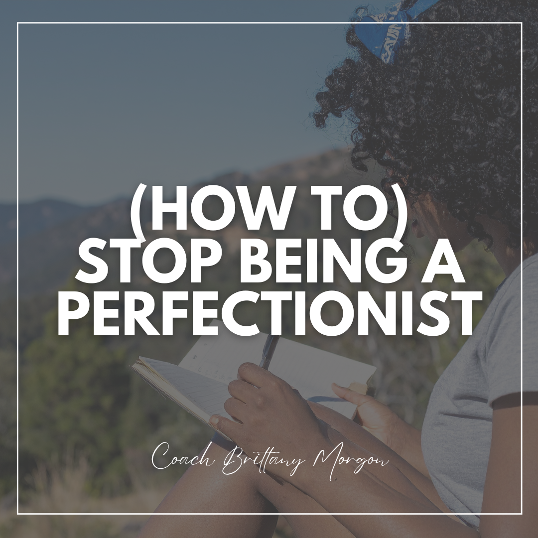Stop Being a Perfectionist