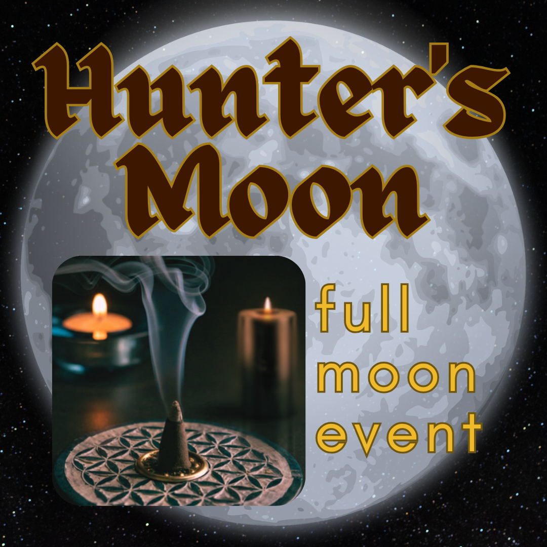 Hunter's Moon: Full Moon Gathering