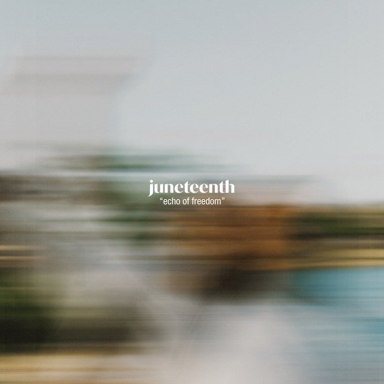 Juneteenth | Echo Of Freedom