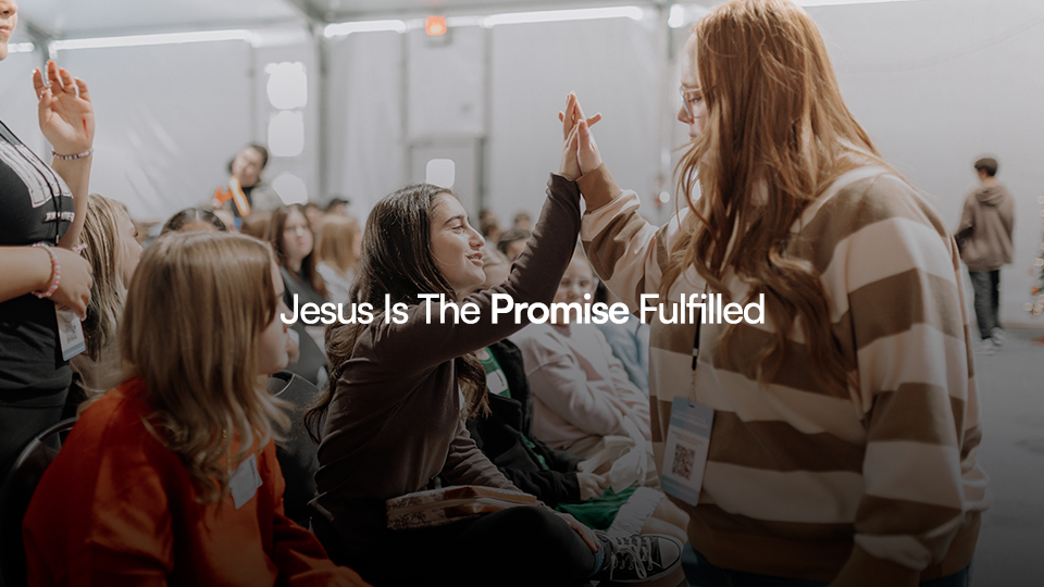 Jesus is the Promise Fulfilled